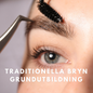 TRADITIONELLA BRYN - GRUNDUTBILDNING